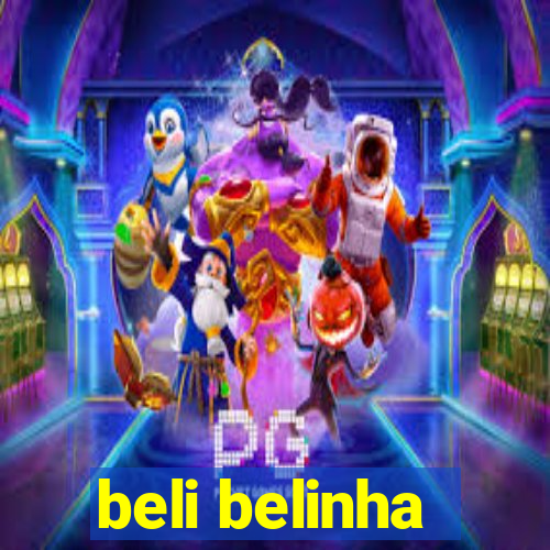 beli belinha